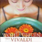 Sich Wohlfühlen Mit Vivaldi - Various (2 CD)