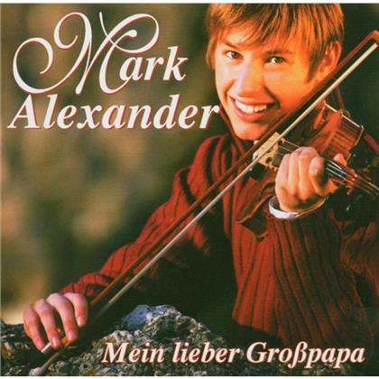 Mark Alexander - Mein Lieber Grosspapa
