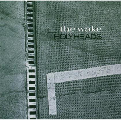 The Wake - Holyheads
