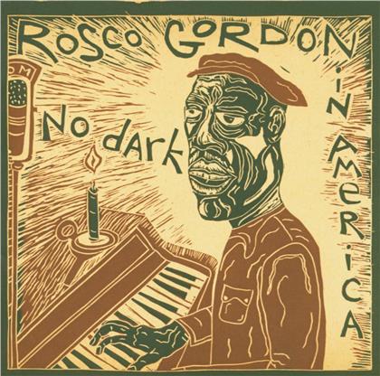 Rosco Gordon - No Dark In America
