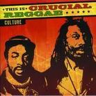 Culture (Joseph Hill) - This Is Crucial Reggae (Remastered)