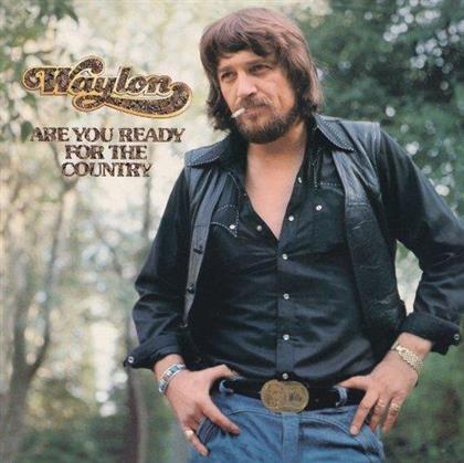 Waylon Jennings - Are You Ready For The Country (Remastered)