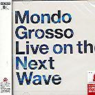 Mondo Grosso - Live On The Next Wave 1