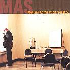 Mas - Mutual Admiration Society