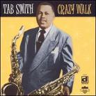 Tab Smith - Crazy Walk