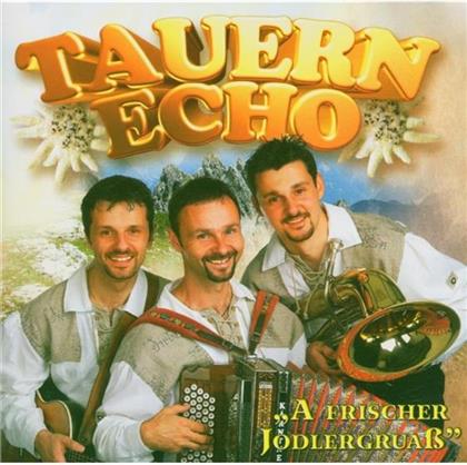 Tauern Echo - A Frischer Jodlergruass