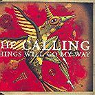 The Calling - Things Will Go My Way