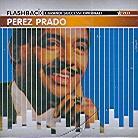 Perez Prado - I Grandi Successi (Flashback) (2 CDs)
