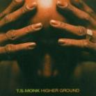 T.S. Monk - Higher Ground