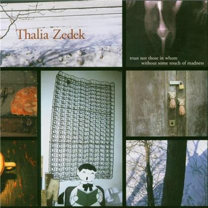 Thalia Zedek - Trust Not Those In Whom