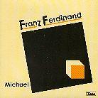Franz Ferdinand - Michael Cd 1
