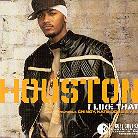 Houston - I Like That