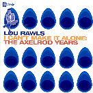 Lou Rawls - I Can't Make It Alone - Axelrod Years