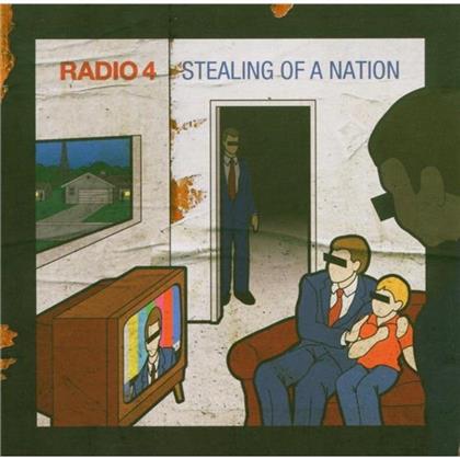 Radio 4 - Stealing Of A Nation