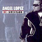 Angel Lopez - Re-Inventado