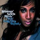 Shaznay Lewis (All Saints) - Never Felt Like This