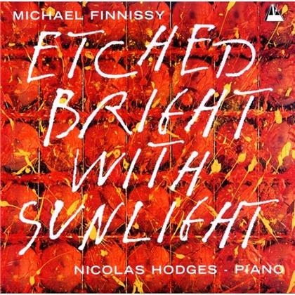 Michael Finnissy & Nicolas Hodges - Etched Bright With Sunlight