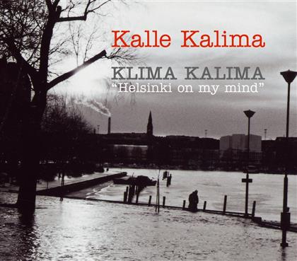 Kalle Kalima - Klima Kalima - Helsinki On My Mind