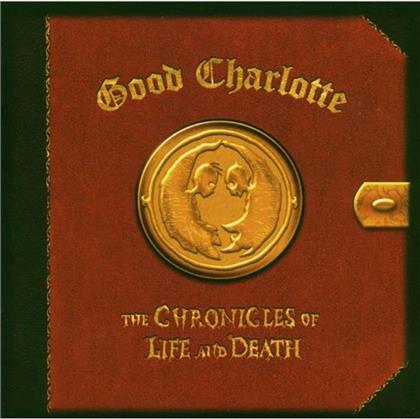 Good Charlotte - Chronicles Of Life & Death (Life Vers.)