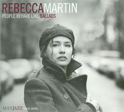 Rebecca Martin - People Behave Like Ballads