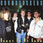 Crumbsuckers - Beast On My Back (Remastered)
