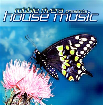 Robbie Rivera - House Music