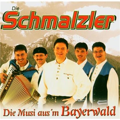 Die Schmalzler - Die Musi Ausm Bayernwald