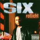 Six - Rotlicht