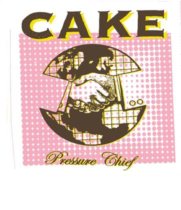 Cake - Pressure Chief