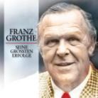Franz Grothe - Seine Groessten Erfolge