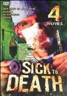 Sick to death (Unrated, 2 DVD)