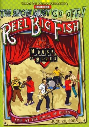 Reel Big Fish - Live at the House of Blues