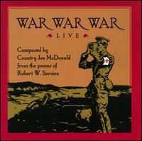 Country Joe McDonald - War War War - Live