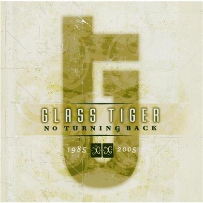 Glass Tiger - No Turning Back 1985-2005