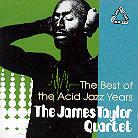 The James Quartet Taylor - Best Of The Acid Jazz Years
