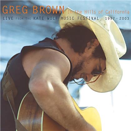 Greg Brown - In The Hills Of California