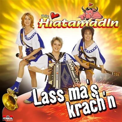 Die Hiatamadln - Lass Ma's Krach'n