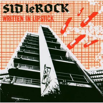 Sid Le Rock - Written In Lipstick