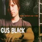 Gus Black - Never Before Our Time