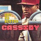 Cassidy - Get No Better (Feat.Mashonda)