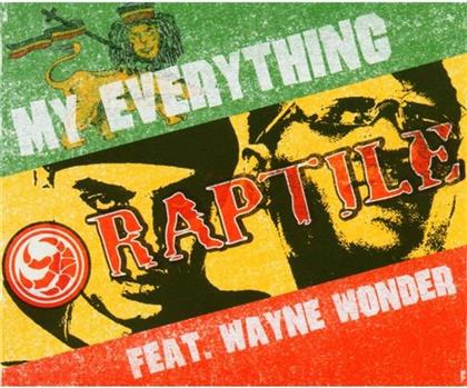 Raptile - My Everything