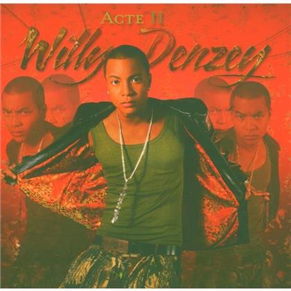 Willy Denzey - Acte 2