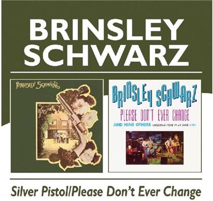 Schwarz Brinsley - Silver Pistol/Please Don't Ever Change