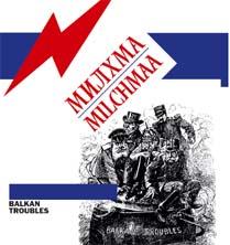 Milchmaa - Balkan Troubles - Mini