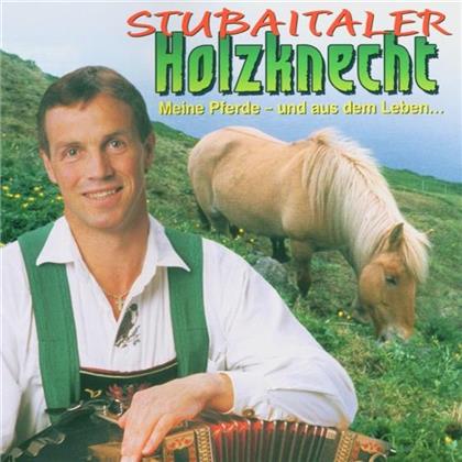 Stubaitaler Holzknecht - Meine Pferde-Und Aus Dem