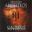 Sintesis - Triologia Ancentros 3