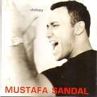 Mustafa Sandal - Detay