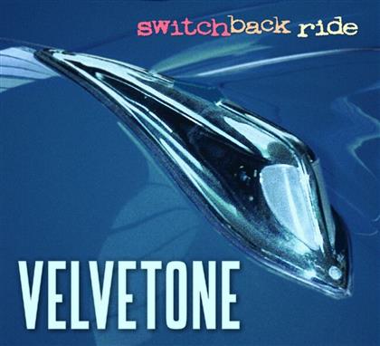 Velvetone - Switchback Ride