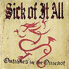 Sick Of It All - Out-Takes For Outcasts
