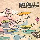 Ed Calle - Plays Sanatana